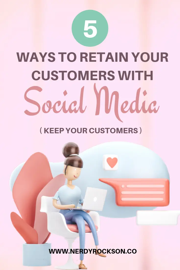 5 Ways to Retain Your Customers with Social Media