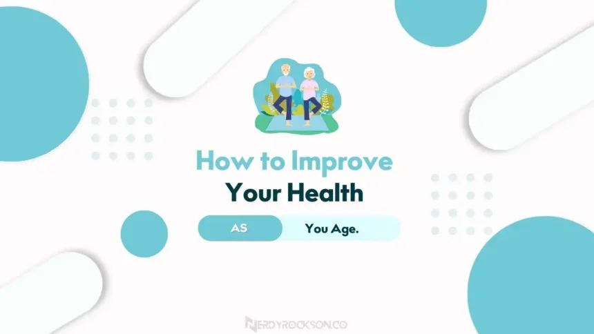 How to Improve Your Health as You Age