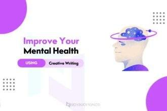 6 Ways to Improve Your Mental Health Using Creative Writing