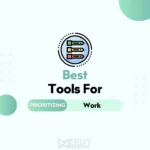 7 Best Tools for Prioritizing Work