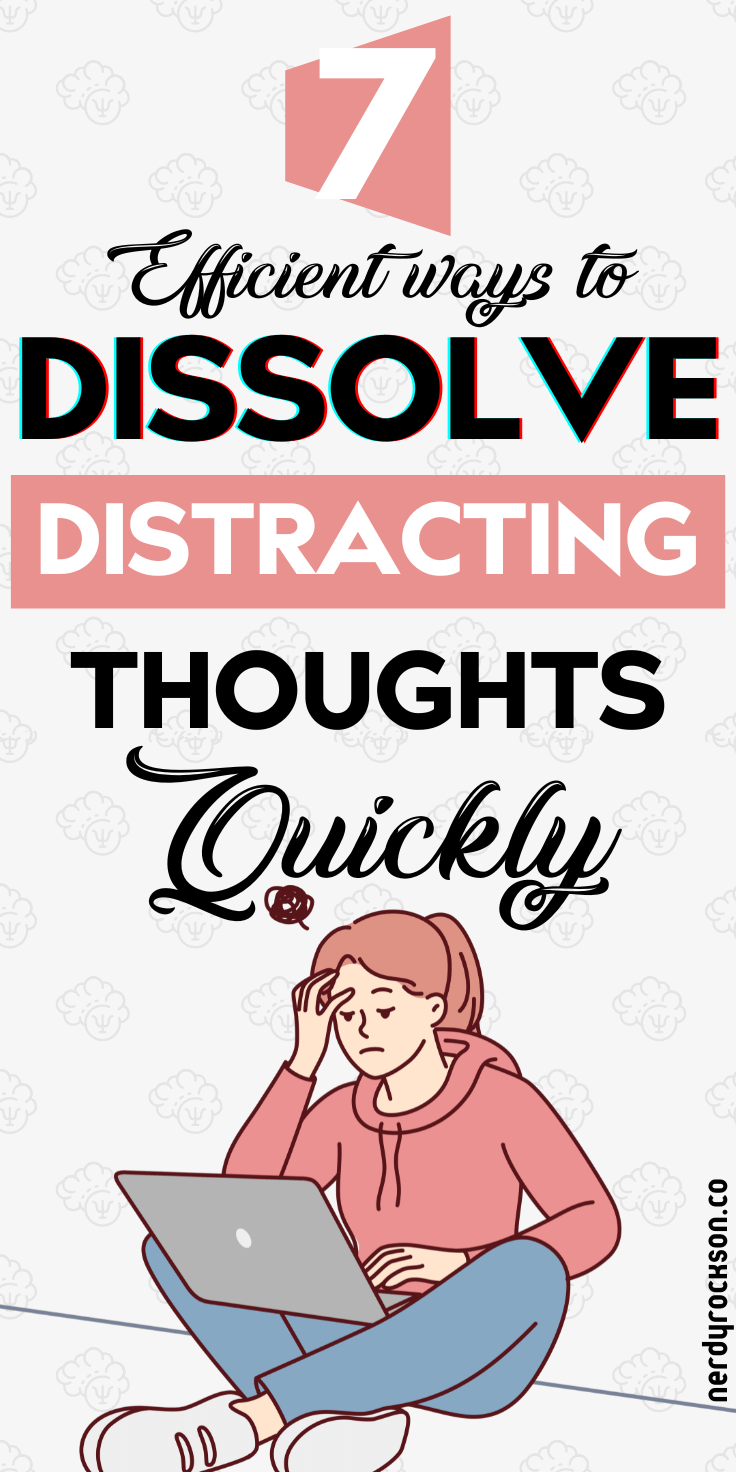 How to Get Rid of Distracting Thoughts