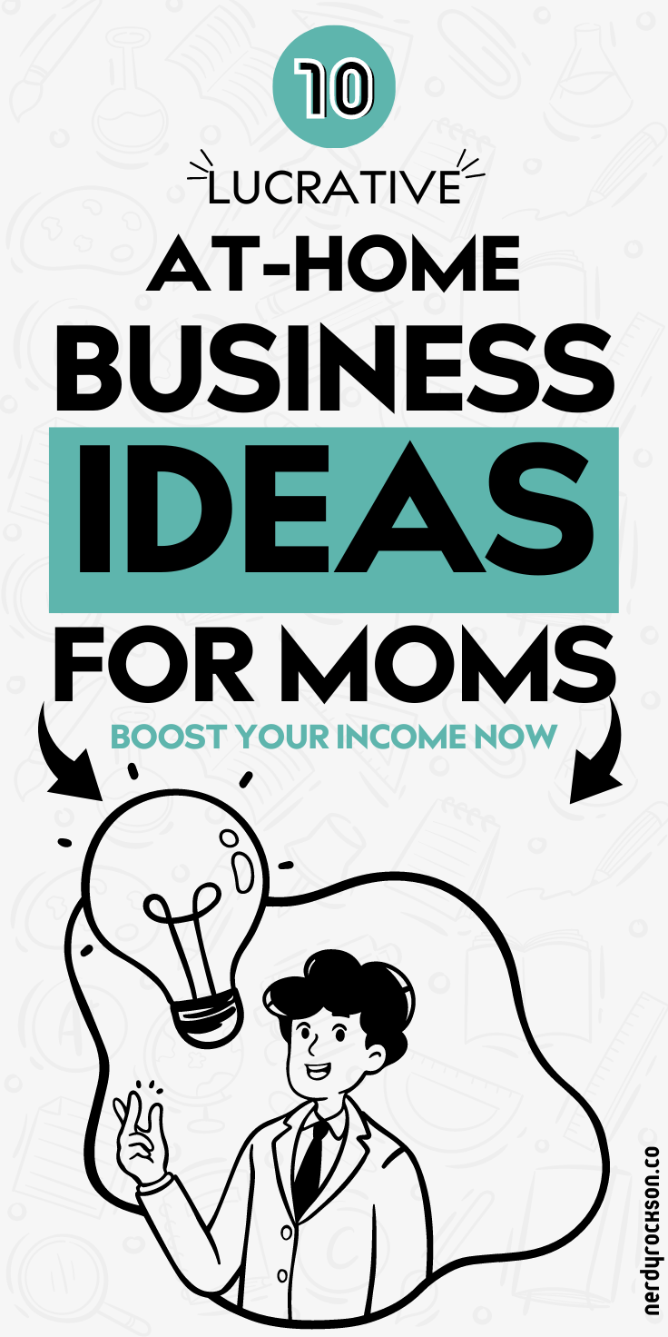 10 Profitable Business Ideas for Stay-at-Home Moms