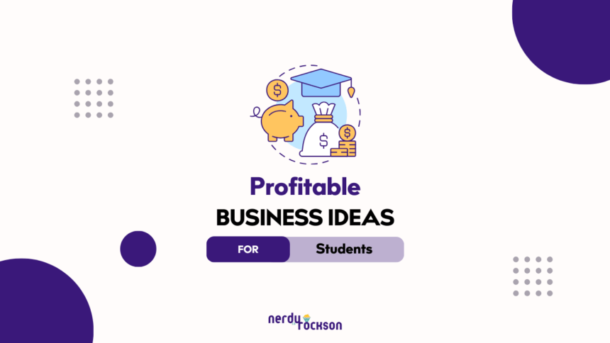 10 Profitable Business Ideas For Students