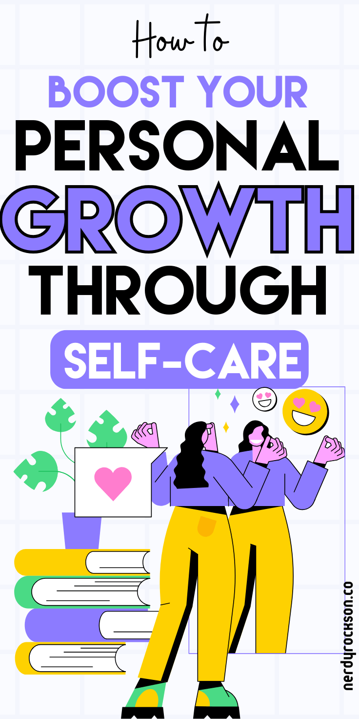 How to Enhance Your Personal Growth Through Self-Care