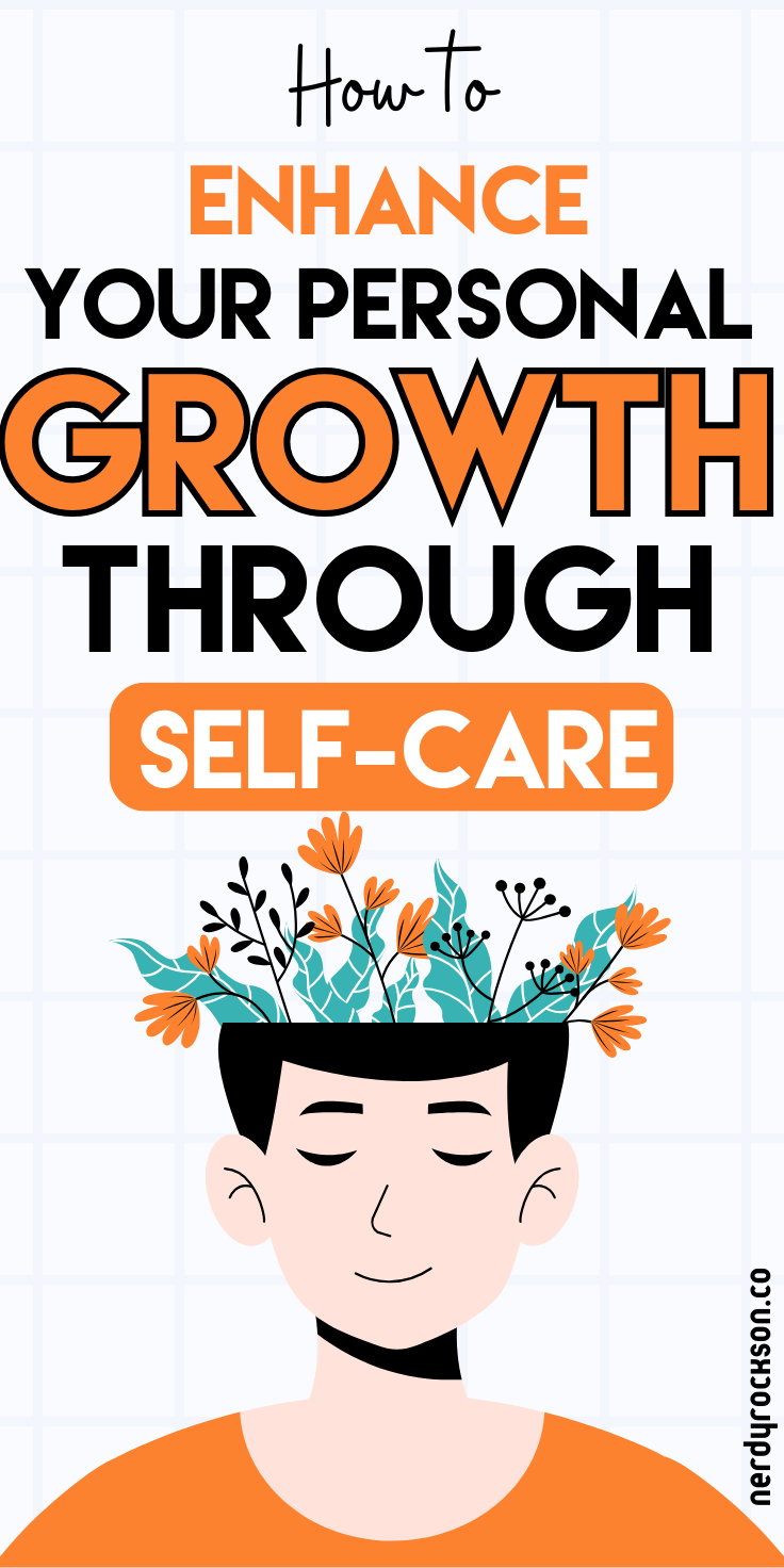 How to Enhance Your Personal Growth Through Self-Care