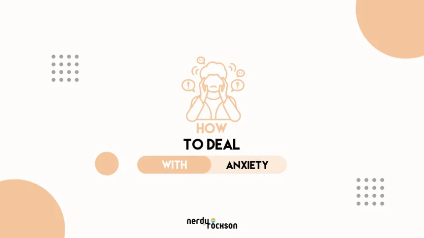 How to Deal with Anxiety