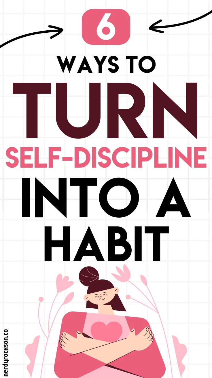 How To Turn Self-Discipline Into A Habit