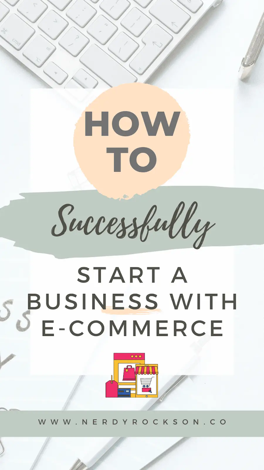 How to Successfully Start a Business with E-commerce