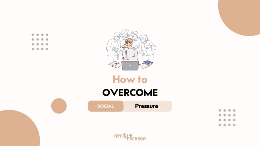 How to Overcome Social Pressure