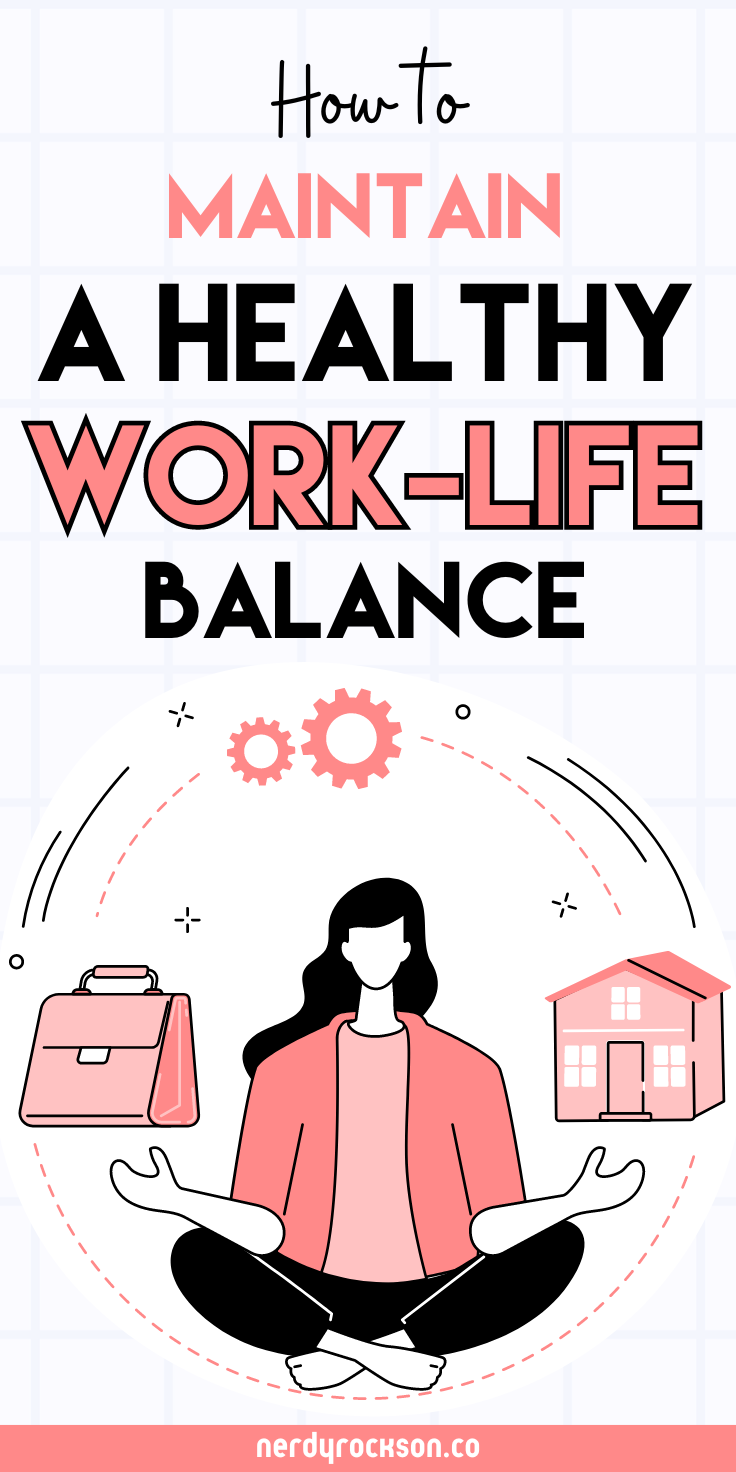 How to Maintain a Healthy Work-Life Balance